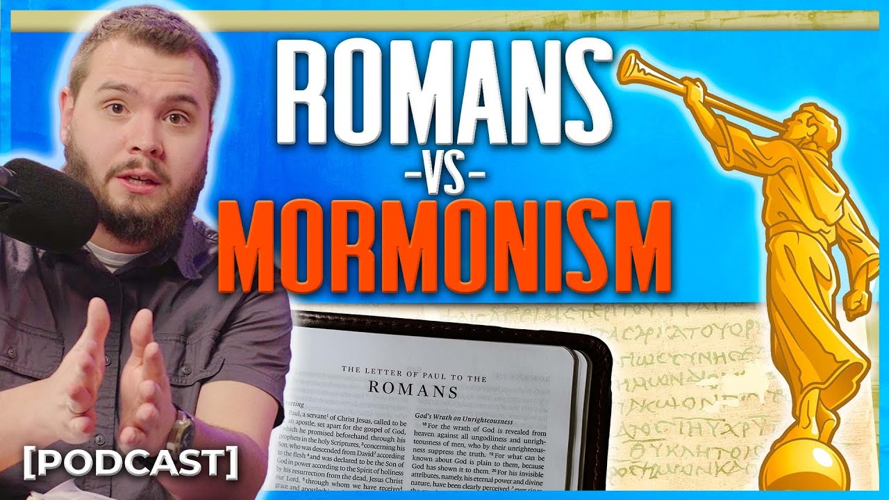 Studying the Bible: What Romans 1-5 Reveals About Mormonism