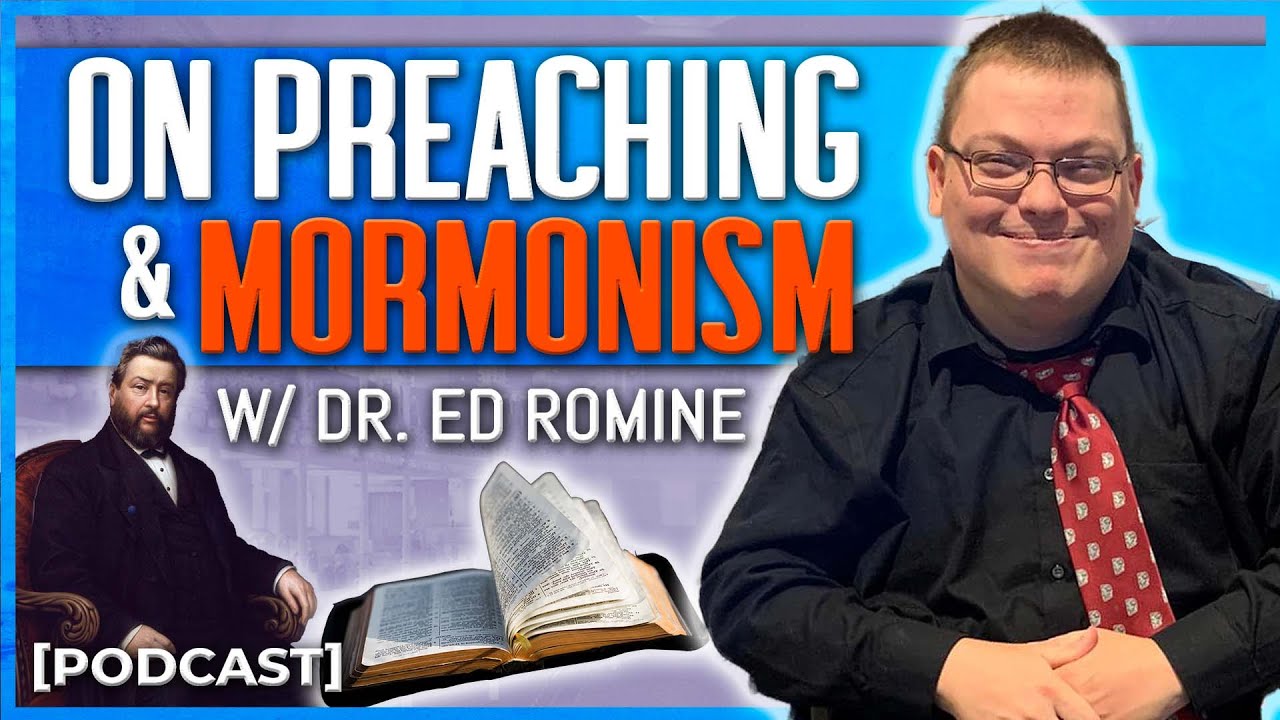 The Neglected Importance of Preaching in LDS Church [w/ Dr. Ed Romine]