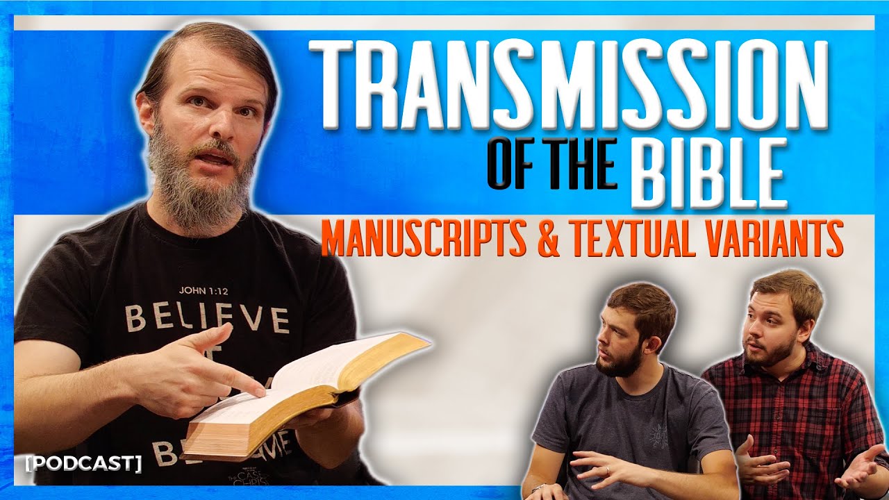 Preservation of the Bible: Manuscripts & Textual Variants (w/ Luke Wayne)