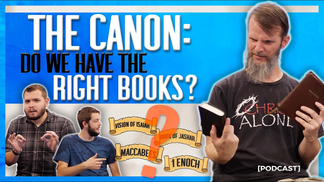 THE CANON: What Books Are Included in the Bible, and Why?