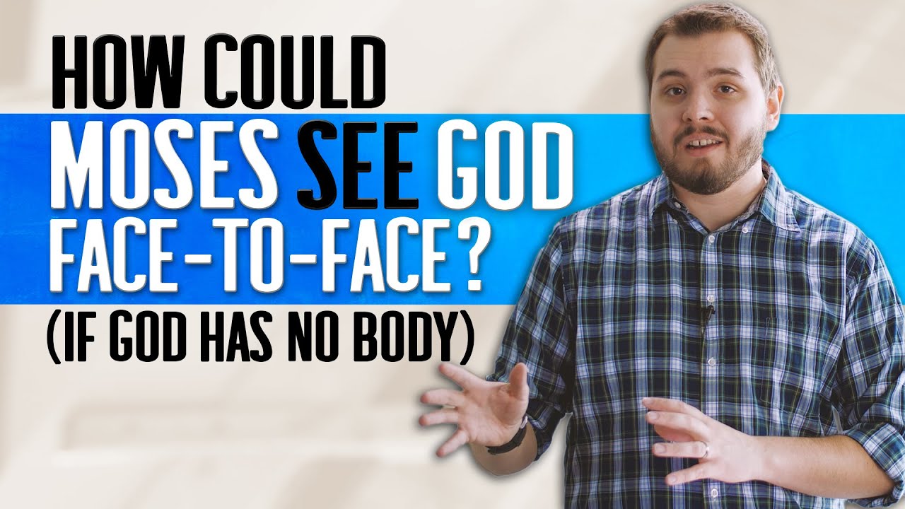 What seeing God "face-to-face" REALLY means (if God has NO body)